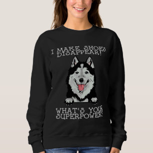 Ich mache Schuhe verschwinden! Was für ein Superkr Sweatshirt