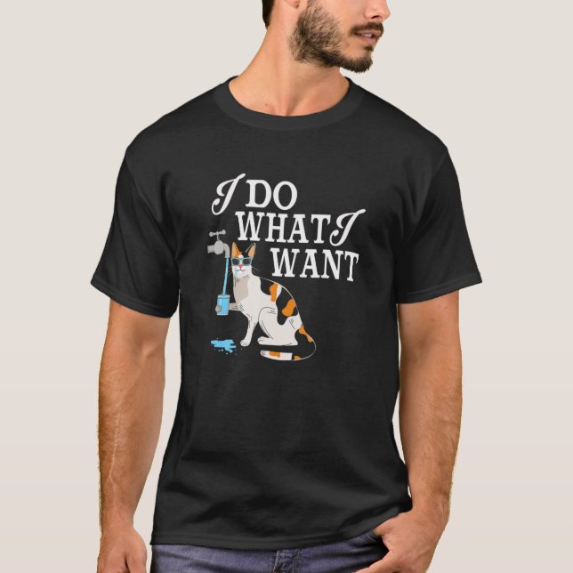 Ich mache, was ich Cat Drink Water Gewollt verrück T-Shirt (Vorderseite)