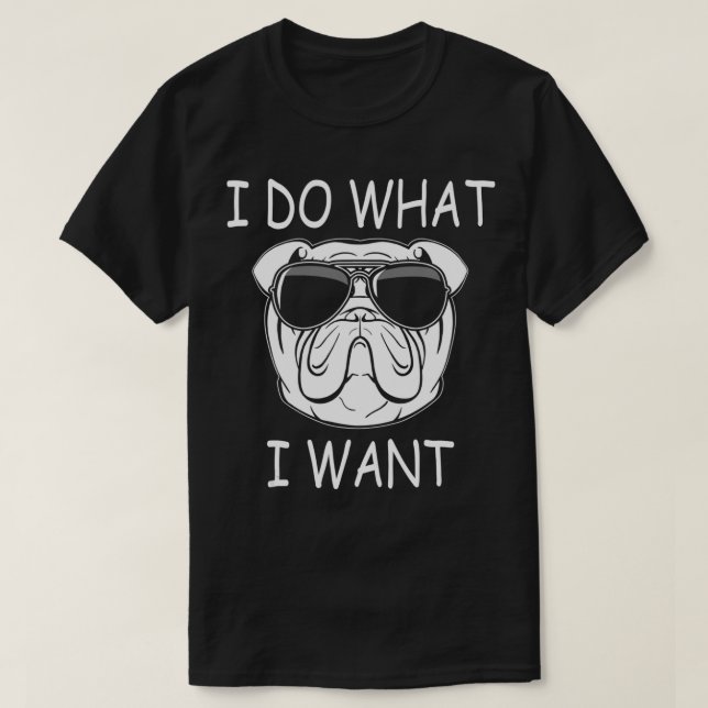 Ich mache, was ich Olde English Bulldog Funny Dog  T-Shirt (Design vorne)