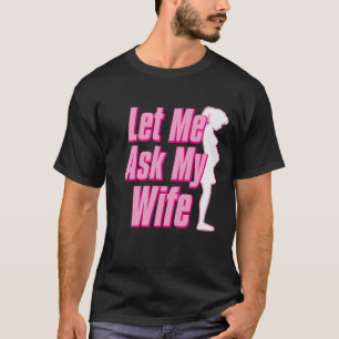 Ich mache was ich will, aber lass mich erstmal mei T-Shirt