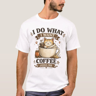 Ich mache was ich will Kaffee Lustiger Katzenliebh T-Shirt