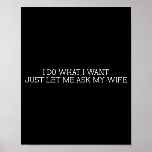 Ich mache was ich will, lass mich einfach meine Fr Poster
