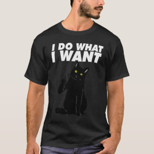 Ich mache was ich will Mittelfinger Katze erwachse T-Shirt