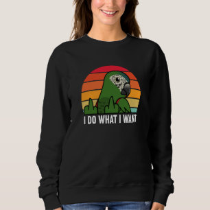 Ich mache was ich will Papagei I Hahns Ara Sweatshirt