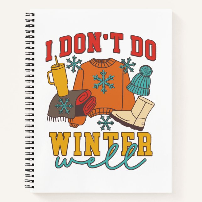 Ich mache Winter nicht gut Notizbuch (Vorderseite)