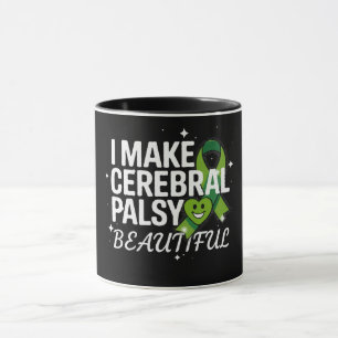 Ich mache Zerebralparese schön   CP-Bewusstsein Tasse