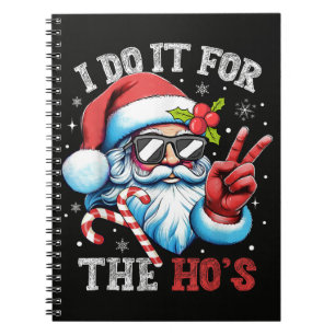 Ich mach's für die Ho's Lustiger Weihnachts-Santa Notizblock