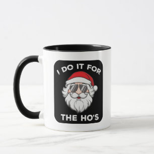 Ich mach's für die Ho's Lustiger Weihnachtsmann We Tasse