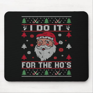 Ich mach's für die Hos, unverschämter beleidigende Mousepad