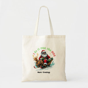 Ich mach's für die Hos Weihnachten lustig Tragetasche