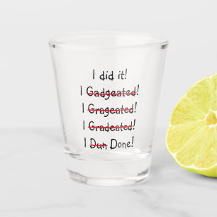 Ich machte es Funny Spaß Graduate Graduate Party Schnapsglas