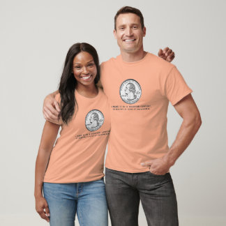 Ich machte es zu einem Viertel eines 25. Jahrhunde T-Shirt