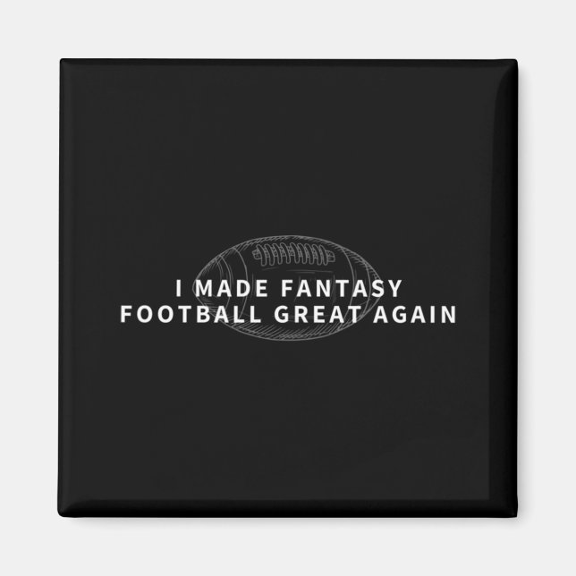 Ich machte Fantasy Football wieder großartig Fanta Magnet (Vorne)