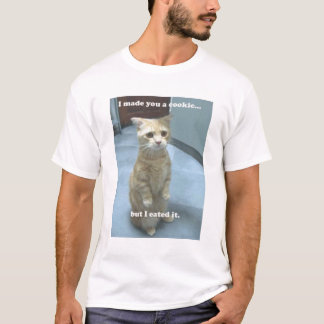 ich machte Sie ein Plätzchen T-Shirt
