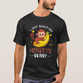 Ich mag Affen wirklich wie der lustige Affe Lover  T-Shirt
