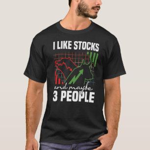 Ich mag Aktien und vielleicht 3 Leute Aktien Hande T-Shirt