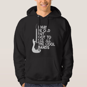Ich mag alt sein, aber ich Got alle Coolen Bands.p Hoodie