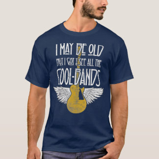 Ich mag alt sein, aber ich Got alle Coolen Grenzen T-Shirt