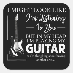 Ich mag aussehen, als höre ich dir Musik-Gitarre Quadratischer Aufkleber