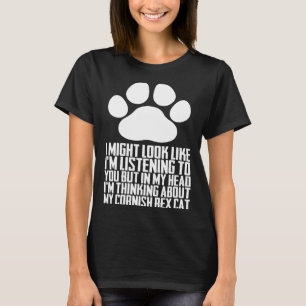 Ich mag aussehen, als würde ich dir zuhören, aber  T-Shirt