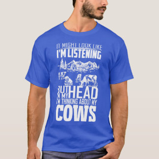 Ich mag aussehen, als würde ich zuhören, aber darü T-Shirt