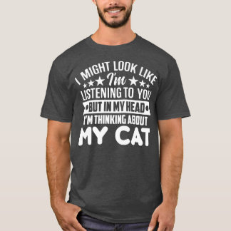 Ich mag aussehen wie zuhören, aber in meinem Kopf T-Shirt