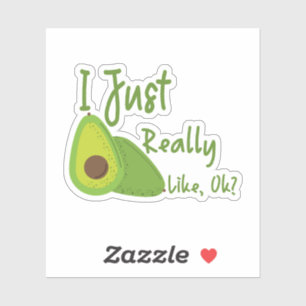 Ich mag Avocado wirklich, OK? Aufkleber