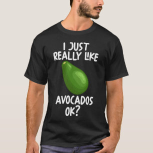 Ich mag Avocados einfach. T-Shirt