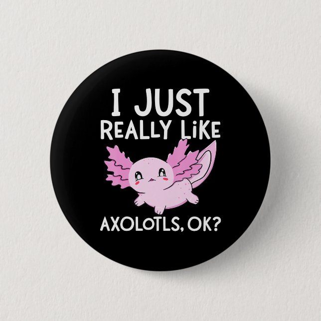 Ich mag Axolotls Ok Girl Boy Kids Kawai Button (Vorderseite)