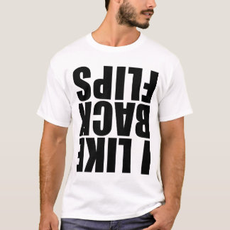 Ich mag backflips T-Shirt