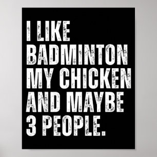 Ich mag Badminton Liebhaber meines Hühner-Haustier Poster