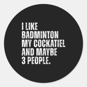 Ich mag Badminton Mein Atiel Papagei Lustiger Voge Runder Aufkleber