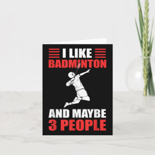 Ich mag Badminton und vielleicht 3 Personen Badmin Karte