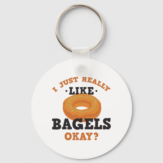 Ich mag Bagels Funny Zitat Schlüsselanhänger einfa (Vorderseite)