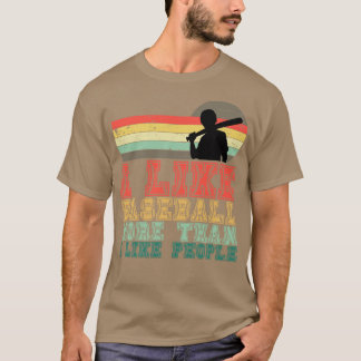Ich mag Baseball mehr als ich Menschen mag 5 T-Shirt