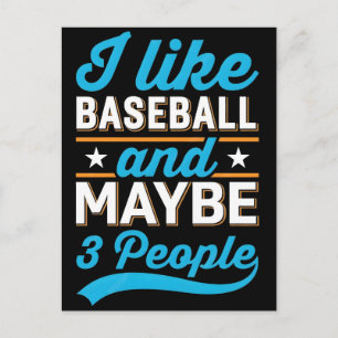 Ich mag Baseball und vielleicht 3 Leute T-Shirt Postkarte