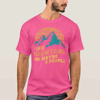 Ich mag Berge und vielleicht 3 Leute wandern Campi T-Shirt