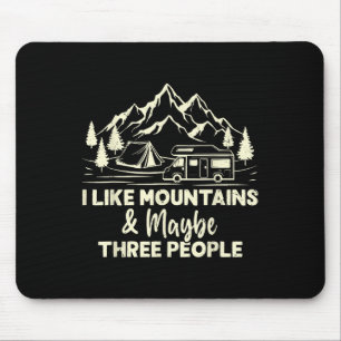 Ich mag Berge und vielleicht drei Leute lustiges C Mousepad