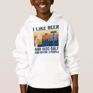 Ich mag Bier und Disc Golf und vielleicht 3 Person Hoodie
