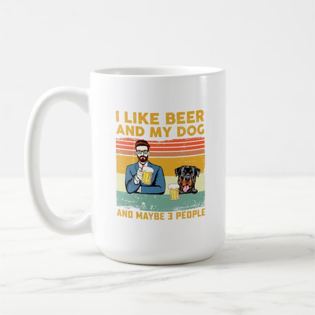 Ich mag Bier und meinen Hund und vielleicht 3 Leut Kaffeetasse (Links)