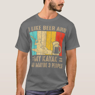 Ich mag Bier und meinen Kajak und vielleicht 3 Leu T-Shirt