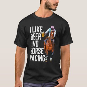 Ich mag Bier und Pferderennen 3 Personen  Derby-Ta T-Shirt