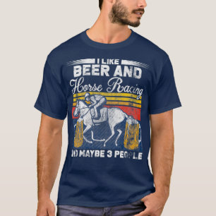 Ich mag Bier und Pferderennen Cool Quote T-Shirt