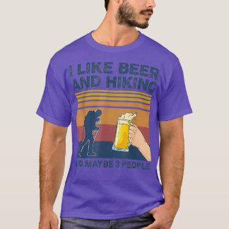 Ich mag Bier und Wandern und vielleicht 3 Leute lu T-Shirt