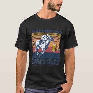Ich mag Biere und Pferde Rennen und vielleicht sin T-Shirt