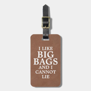 Ich mag Big Bags und ich kann Imitate nicht lehnen Gepäckanhänger