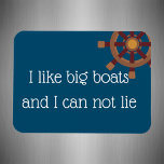 Ich mag Big Boats Stateroom Funny Cruise Door Magnet<br><div class="desc">This design was created though digital art. It may be personalized in the area provide or customizing by choosing the click to customize further option and changing the name, initials or words. You may also change the text color and style or delete the text for an image only design. Kontakt...</div>