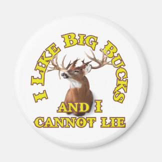 Ich mag Big Bucks und ich kann nicht lügen Magnet