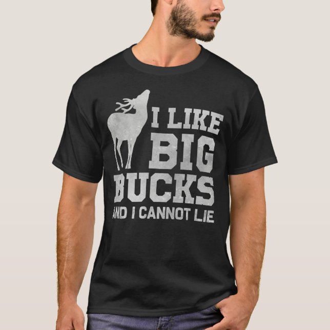 Ich mag Big Bucks und ich kann nicht lügen T-Shirt (Vorderseite)