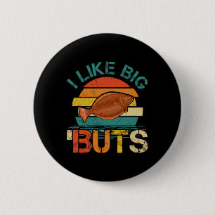 Ich mag Big Buts Halibut für Haibut Fischfang Button